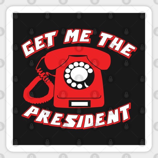 Get Me The President Sticker by TrulyMadlyGeekly